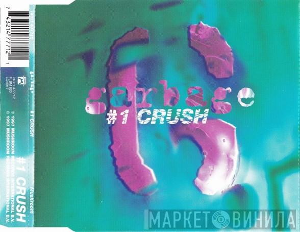 Garbage - #1 Crush