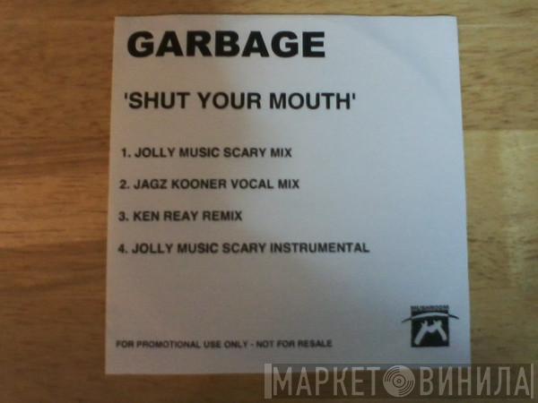  Garbage  - 'Shut Your Mouth'