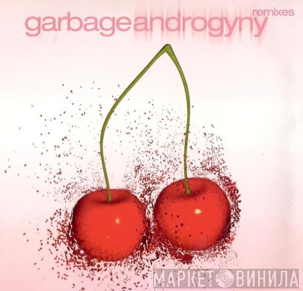  Garbage  - Androgyny Remixes