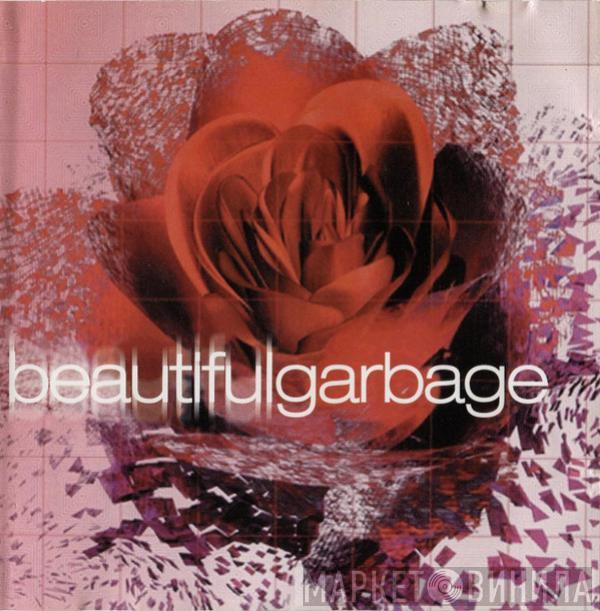  Garbage  - Beautiful Garbage