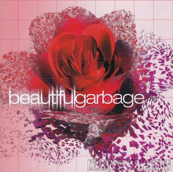  Garbage  - Beautiful Garbage