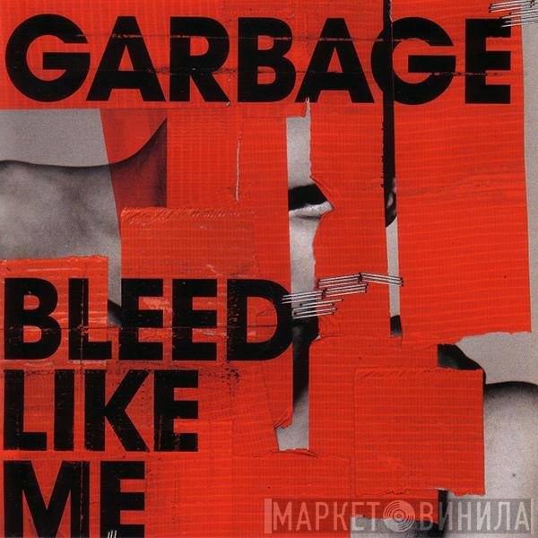 Garbage - Bleed Like Me