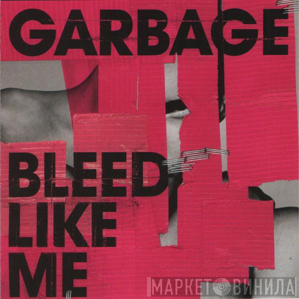  Garbage  - Bleed Like Me