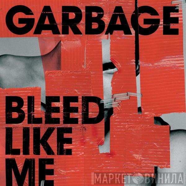  Garbage  - Bleed Like Me