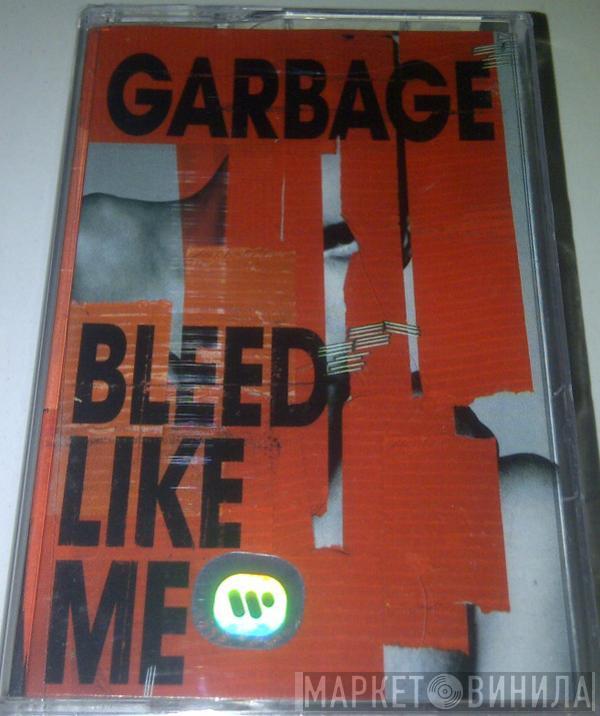  Garbage  - Bleed Like Me