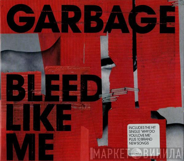 Garbage - Bleed Like Me