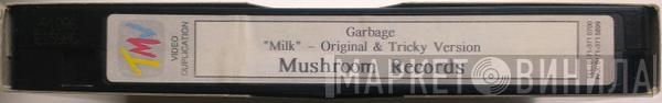  Garbage  - Milk (Original & Tricky Version)