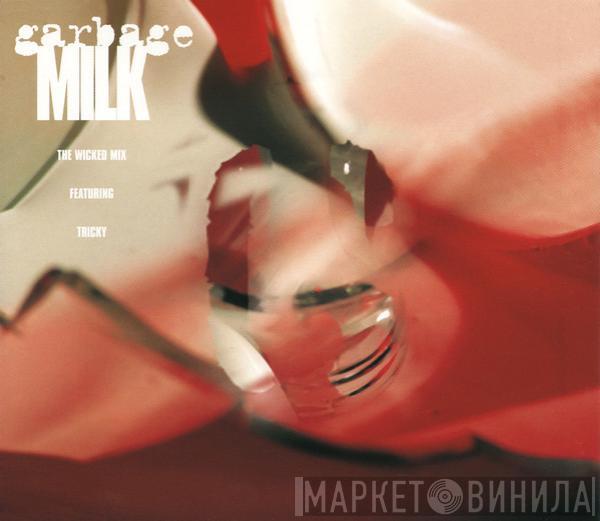  Garbage  - Milk