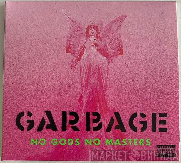  Garbage  - No Gods No Masters