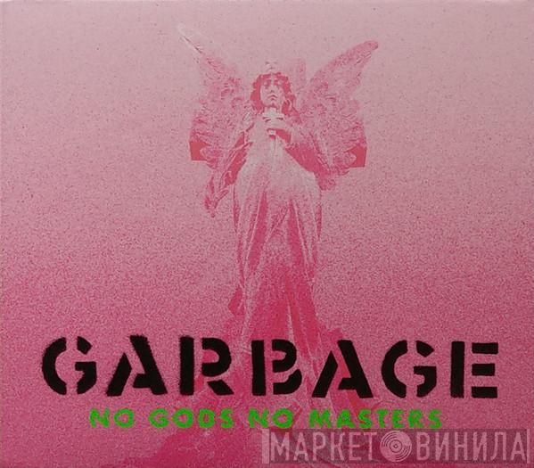  Garbage  - No Gods No Masters