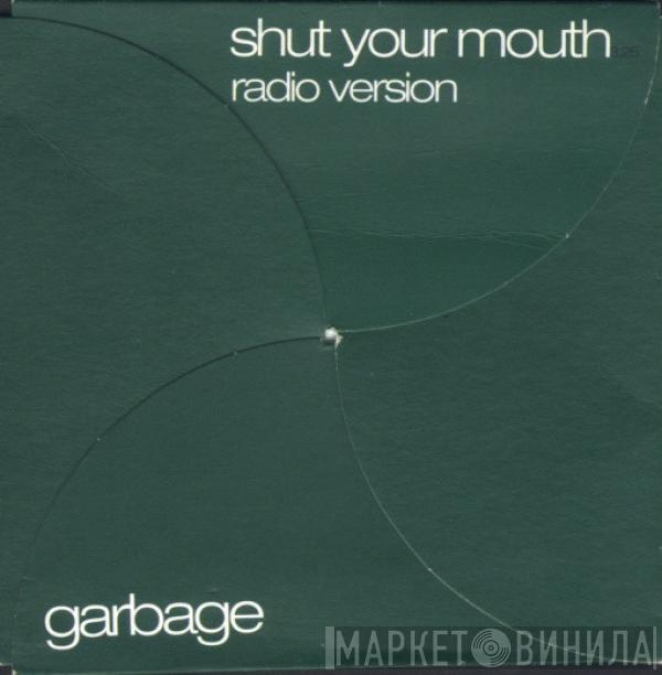 Garbage - Shut Your Mouth (Radio Version)