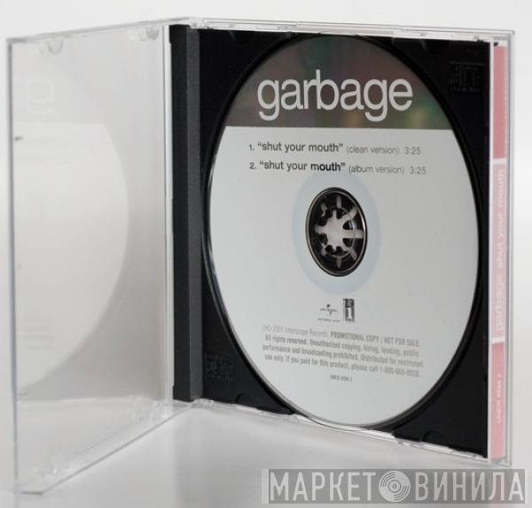  Garbage  - Shut Your Mouth