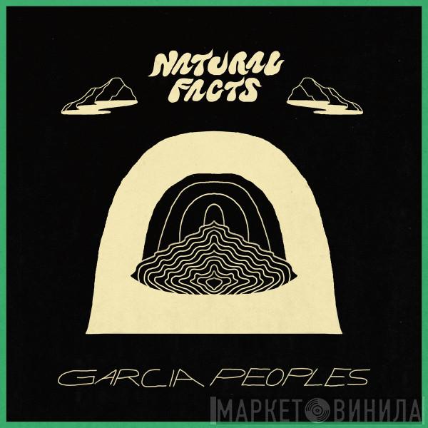  Garcia Peoples  - Natural Facts