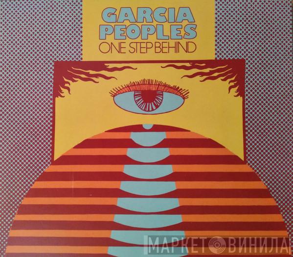Garcia Peoples - One Step Behind