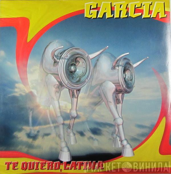 Garcia - Te Quiero, Latina