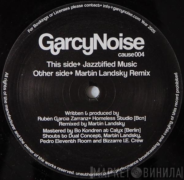 Garcynoise - Jazztified Music