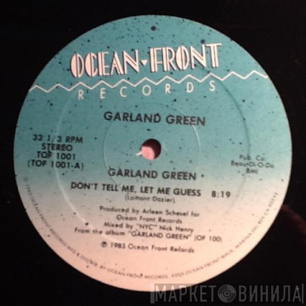 Garland Green - Don't Tell Me, Let Me Guess