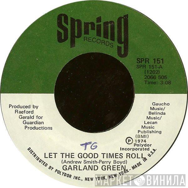 Garland Green - Let The Good Times Roll / You And I Go Good Together