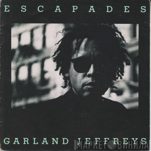  Garland Jeffreys  - Escapades