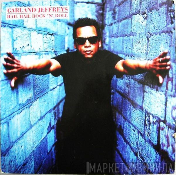 Garland Jeffreys - Hail Hail Rock 'N' Roll