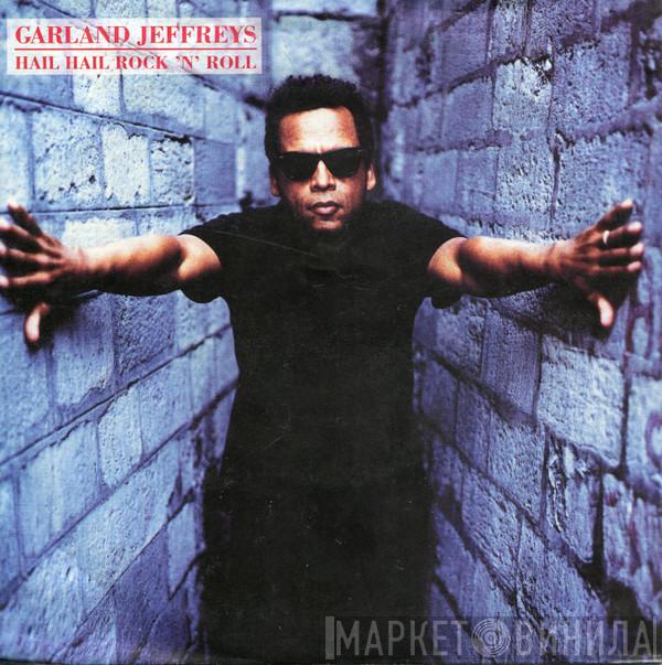 Garland Jeffreys - Hail Hail Rock 'N' Roll