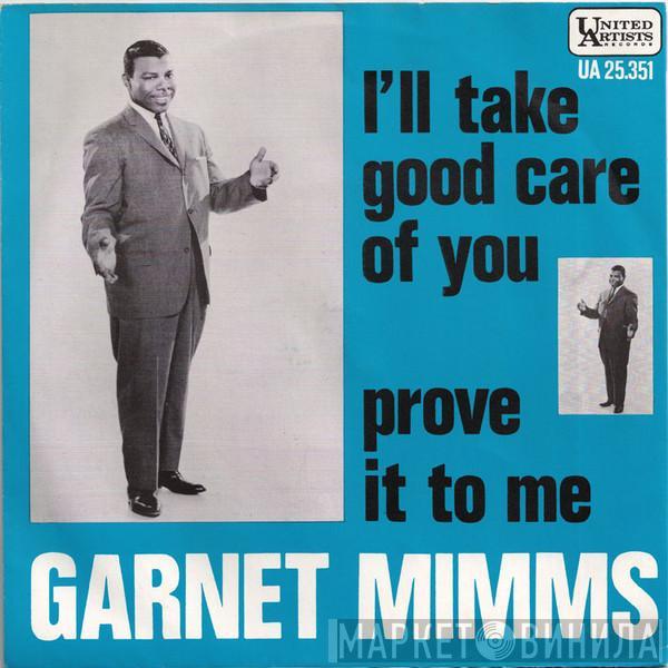  Garnet Mimms  - I'll Take Good Care Of You / Prove It To Me