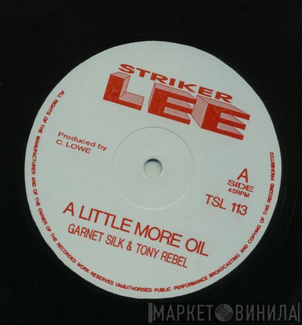 Garnett Silk, Tony Rebel, Major Herrin - A Little More Oil / Gal A Popstyle