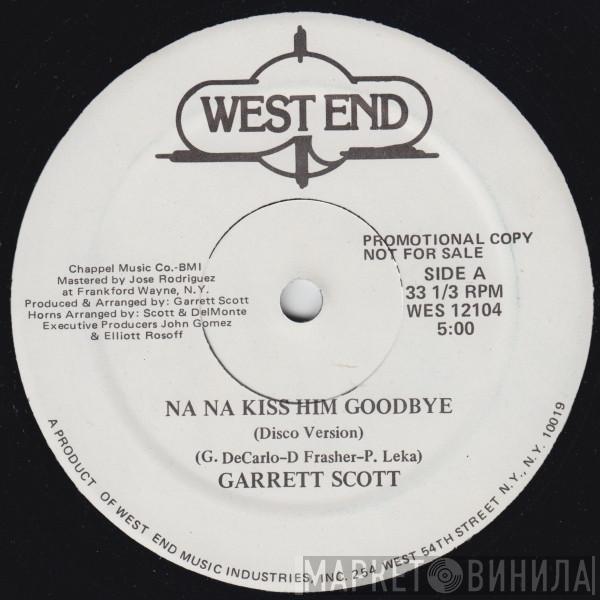 Garrett Scott - Na Na Kiss Him Goodbye