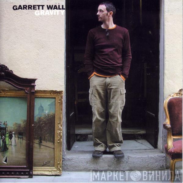 Garrett Wall - Gravity