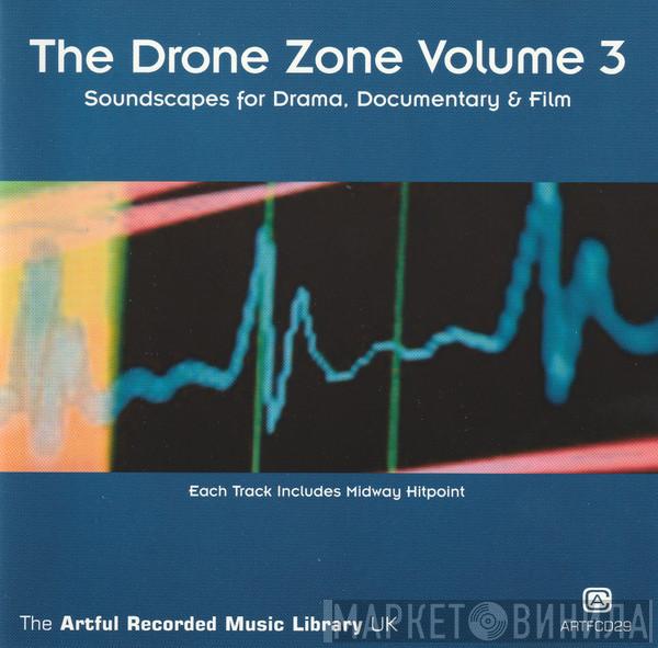Garry Judd, Will Henry , Richard Corker - The Drone Zone Volume 3