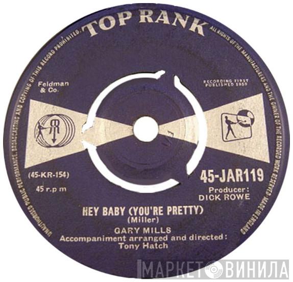 Garry Mills - Hey Baby (You're Pretty)