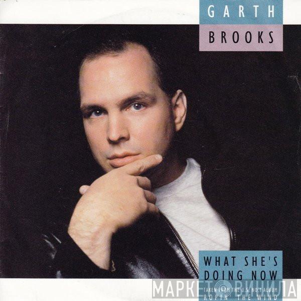 Garth Brooks - What's She Doing Now