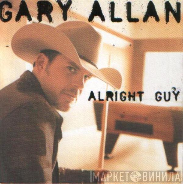 Gary Allan  - Alright Guy