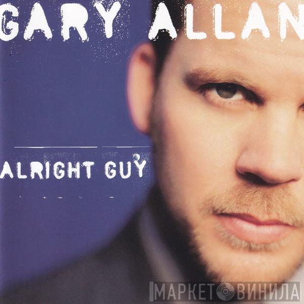  Gary Allan   - Alright Guy