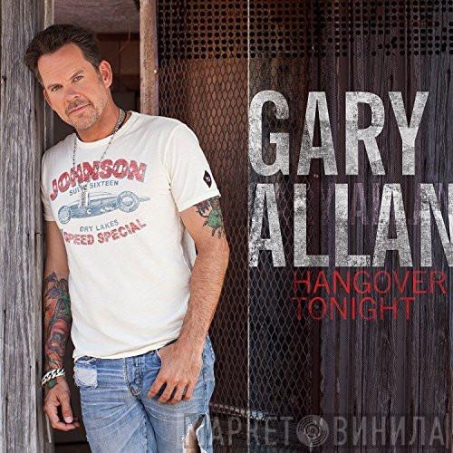  Gary Allan   - Hangover Tonight