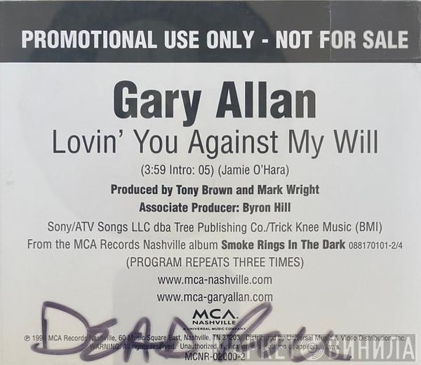  Gary Allan   - Lovin' You Against My Will