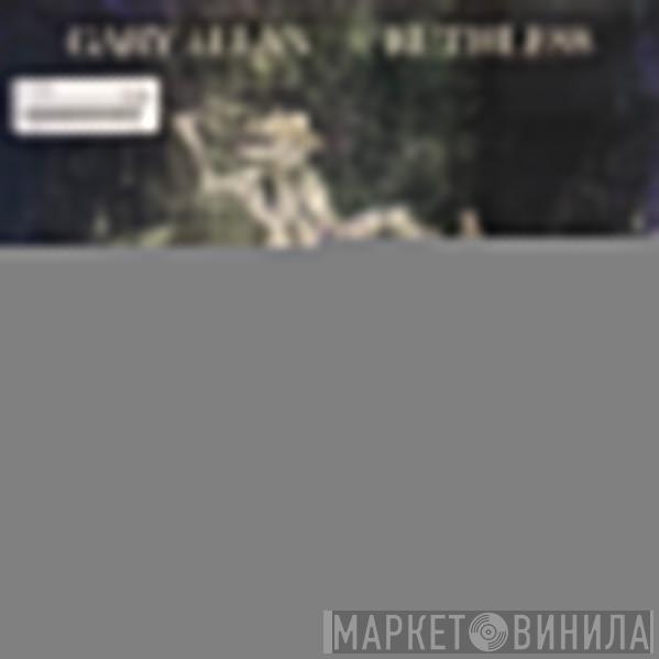  Gary Allan   - Ruthless