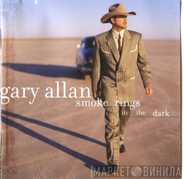 Gary Allan  - Smoke Rings In The Dark