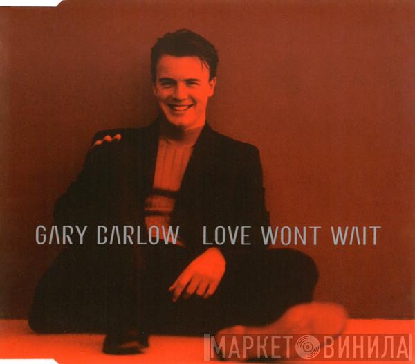  Gary Barlow  - Love Won't Wait