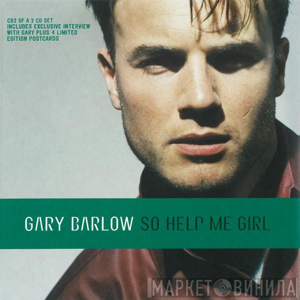 Gary Barlow - So Help Me Girl