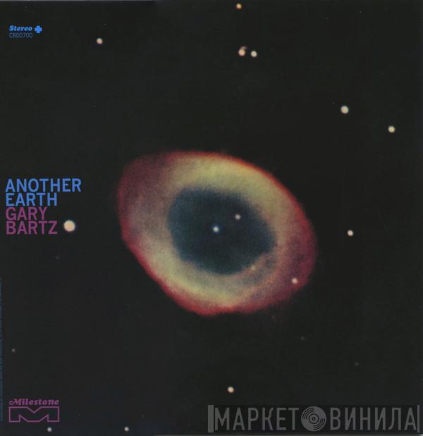 Gary Bartz - Another Earth