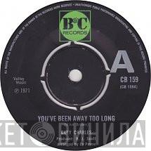 Gary Charles  - You've Been Away Too Long