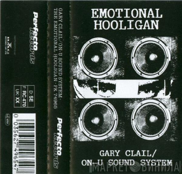 Gary Clail & On-U Sound System - Emotional Hooligan