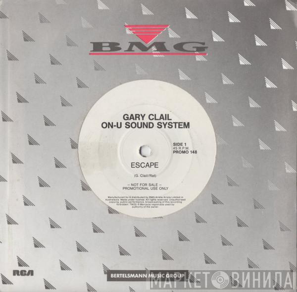  Gary Clail & On-U Sound System  - Escape