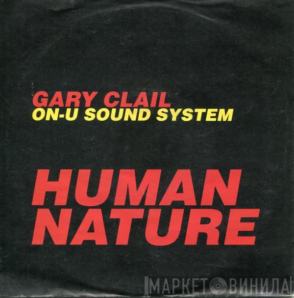 Gary Clail & On-U Sound System - Human Nature