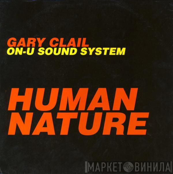 Gary Clail & On-U Sound System - Human Nature