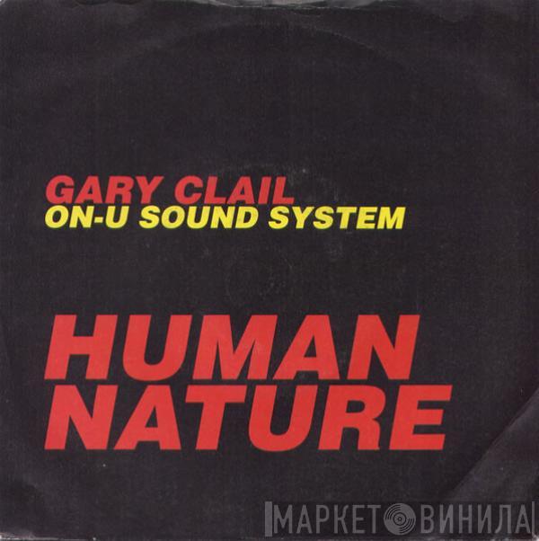 Gary Clail & On-U Sound System - Human Nature