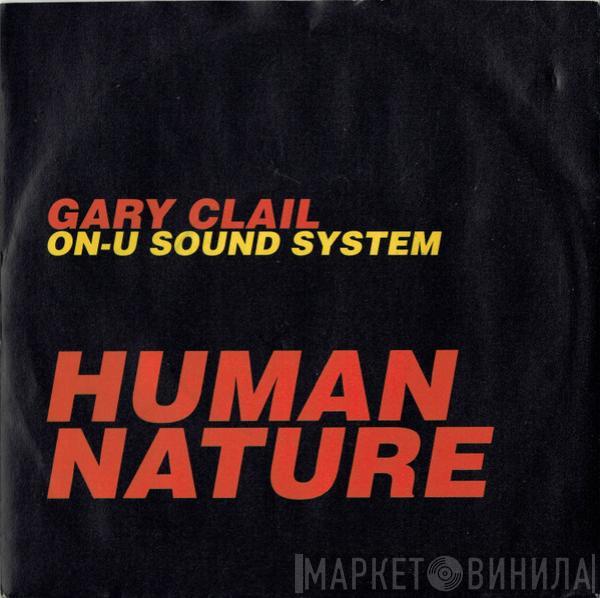 Gary Clail & On-U Sound System - Human Nature