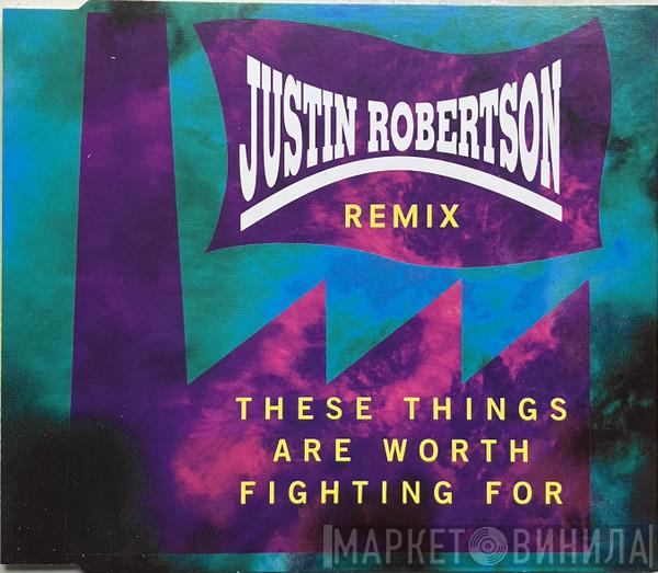 Gary Clail & On-U Sound System, Justin Robertson - These Things Are Worth Fighting For Remixed