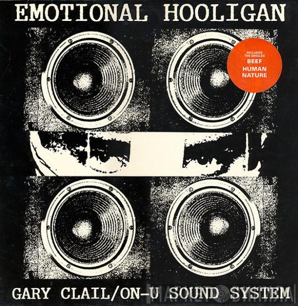  Gary Clail & On-U Sound System  - The Emotional Hooligan